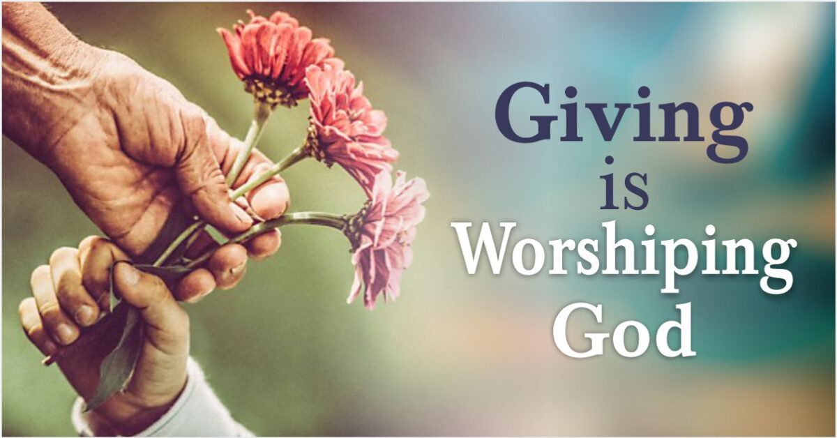 Giving is Worshipping God