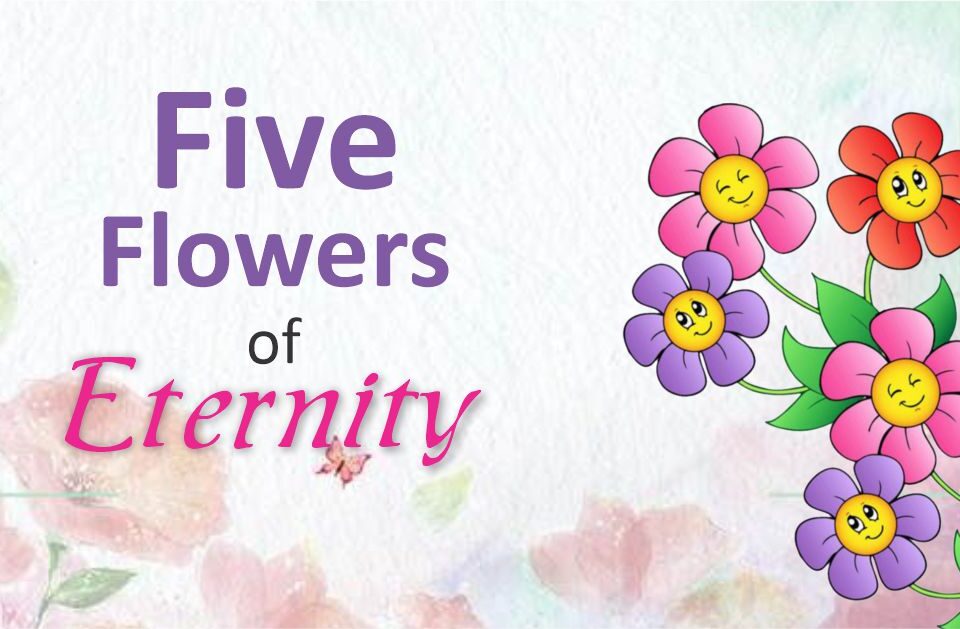 Five Flowers OF Eternity