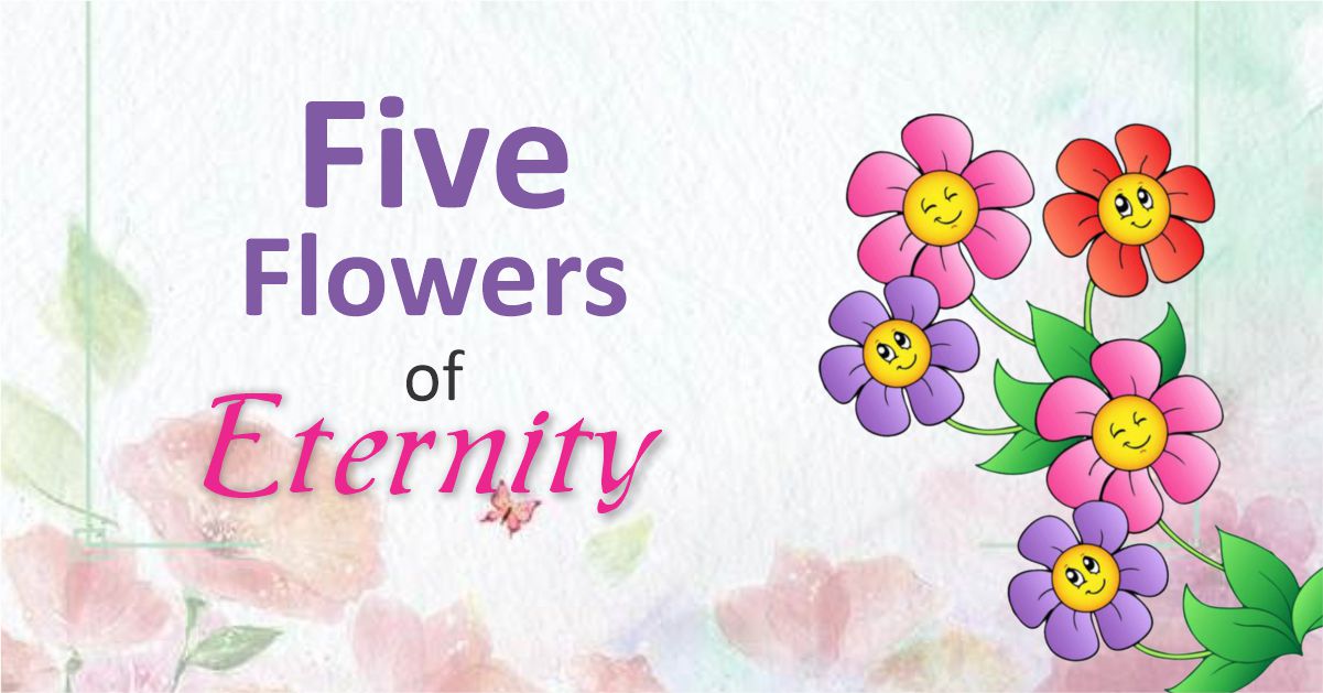 Five Flowers OF Eternity