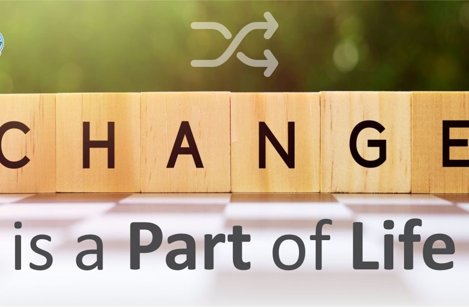 Change is a Part of Life