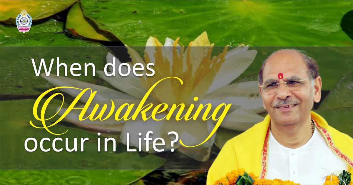 When does Awakening occur in Life?