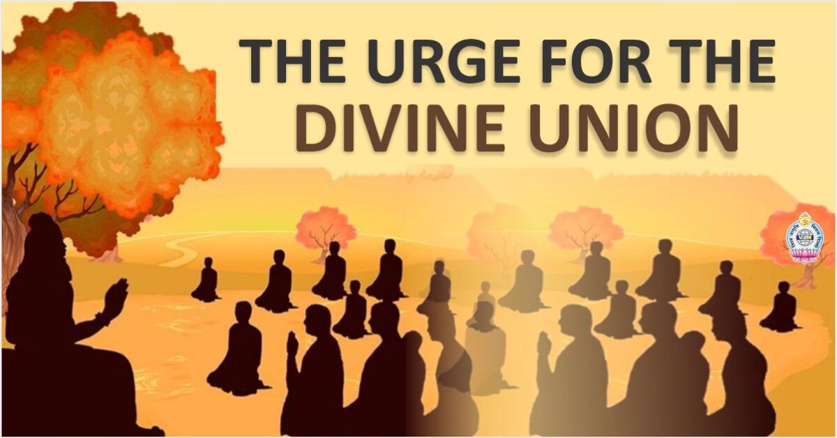 THE URGE FOR THE DIVINE UNION