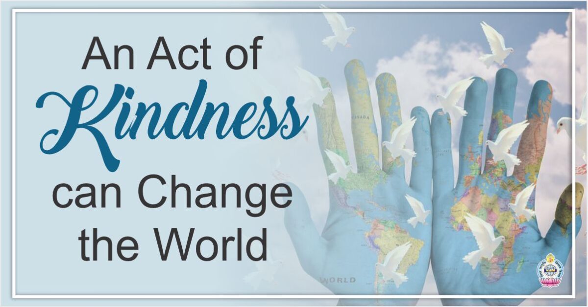 An Act of Kindness can Change the World