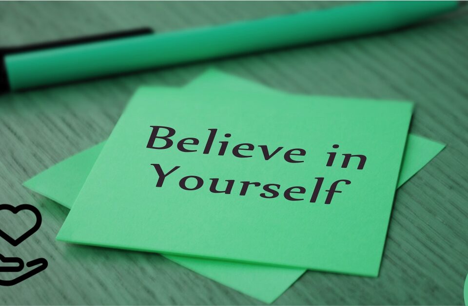 Believe in Yourself