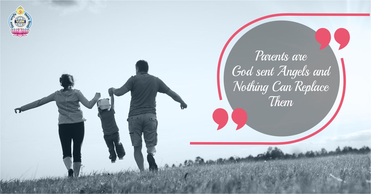 Parents are God sent Angels and Nothing Can Replace Them