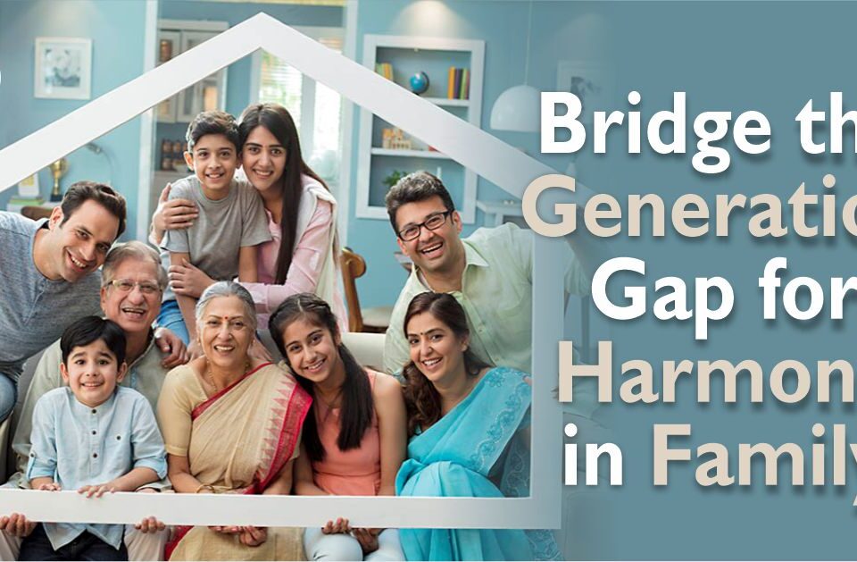 Bridge the Generation Gap for Harmony in Family