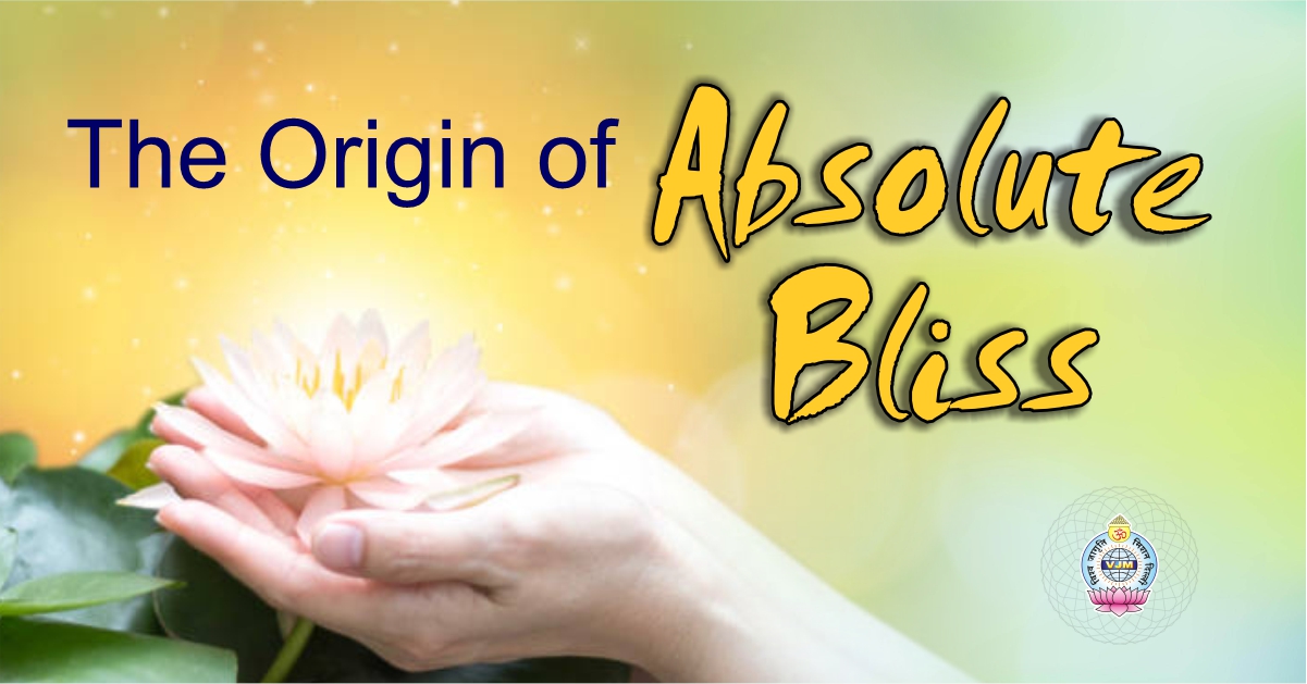 The Origin of Absolute Bliss