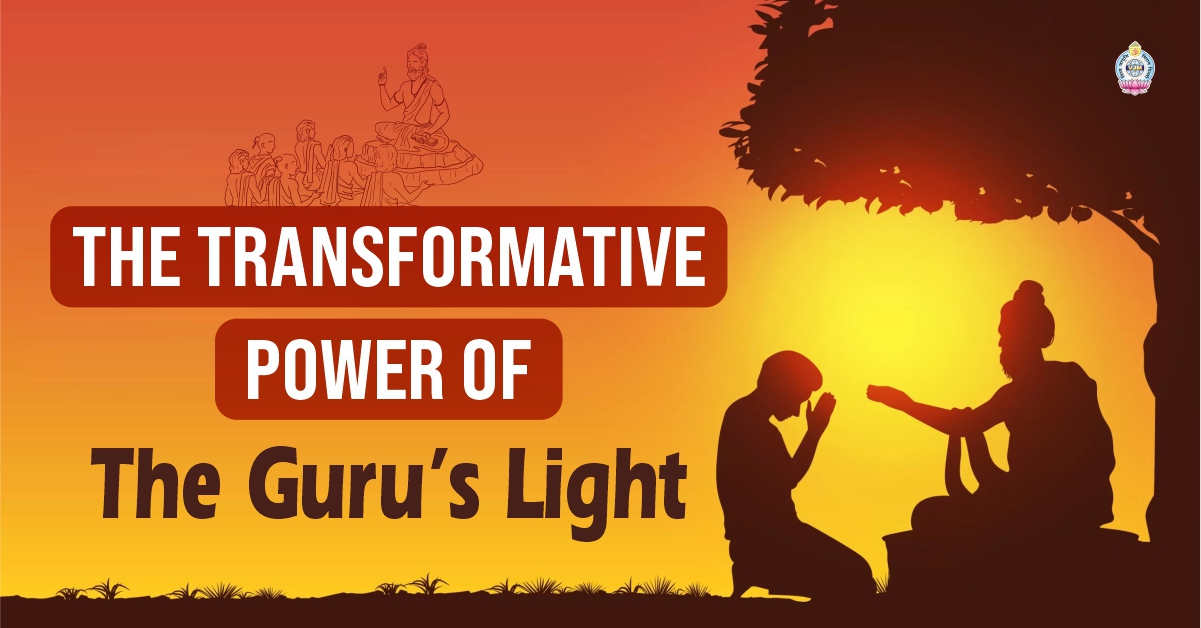 The Transformative Power of The Guru’s Light